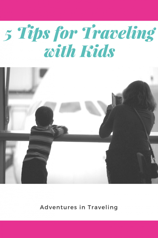 5 Tips for Traveling with Kids