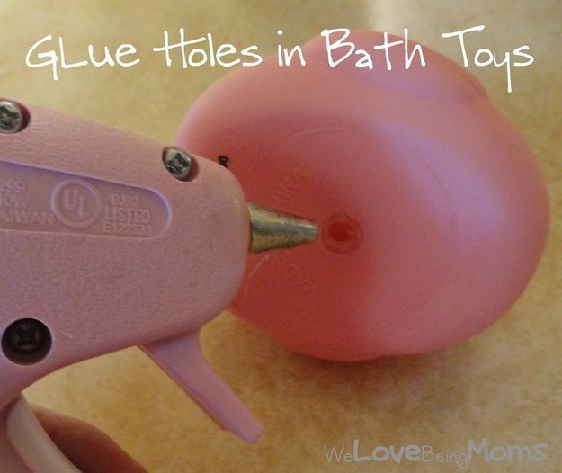 Another use for your glue gun: Plug up those holes in your bath toys so they don’t get all moldy.